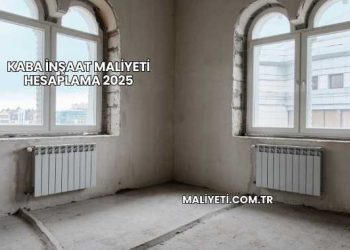Kaba İnşaat Maliyeti Hesaplama 2025