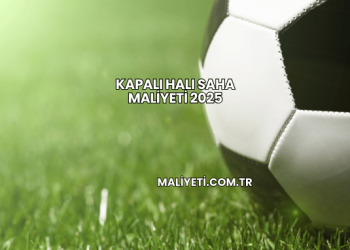 Kapalı Halı Saha Maliyeti 2025
