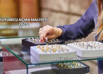 Kuyumcu Açma Maliyeti 2025