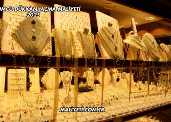 Kuyumcu Dükkanı Açma Maliyeti 2025