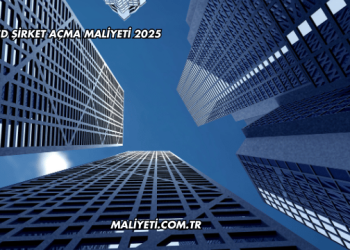 Limited Şirket Açma Maliyeti 2025