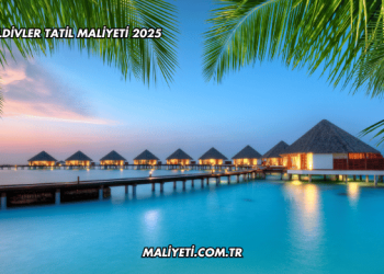 Maldivler Tatil Maliyeti 2025