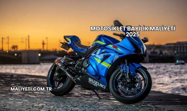 Motosiklet Bayilik Maliyeti 2025