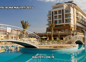 Otel Açma Maliyeti 2025