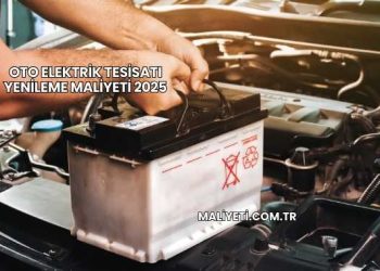Oto Elektrik Tesisatı Yenileme Maliyeti 2025