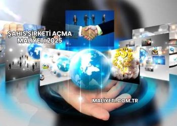 Şahıs Şirketi Açma Maliyeti 2025
