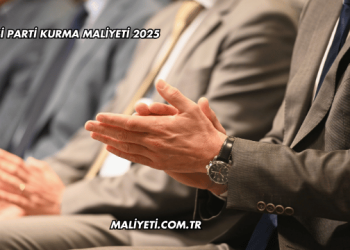 Siyasi Parti Kurma Maliyeti 2025