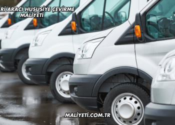 Ticari Aracı Hususiye Çevirme Maliyeti