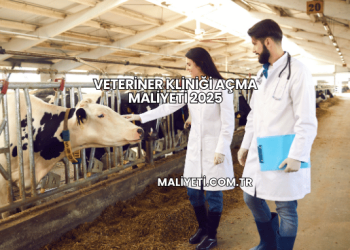 Veteriner Kliniği Açma Maliyeti 2025