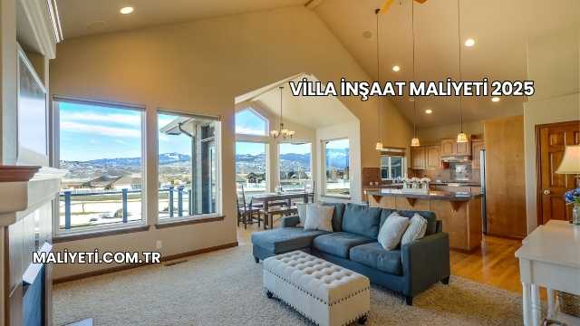 Villa İnşaat Maliyeti 2025