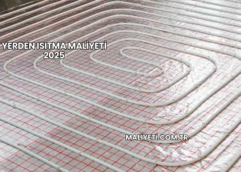 Yerden Isıtma Maliyeti 2025