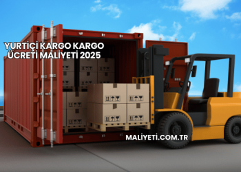 Yurtiçi Kargo Kargo Ücreti Maliyeti 2025
