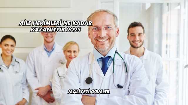 Aile Hekimleri Ne Kadar Kazanıyor 2025