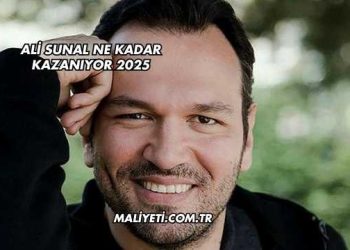 Ali Sunal Ne Kadar Kazanıyor 2025