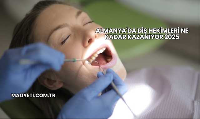Almanya'da Diş Hekimleri Ne Kadar Kazanıyor 2025