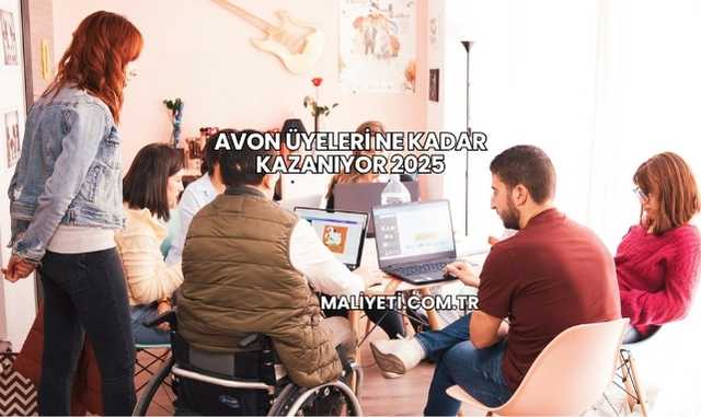 Avon Üyeleri Ne Kadar Kazanıyor 2025