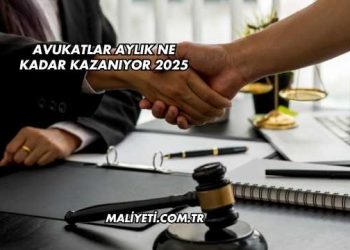 Avukatlar Aylık Ne Kadar Kazanıyor 2025