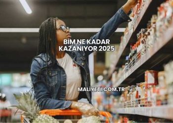 Bim Ne Kadar Kazanıyor 2025