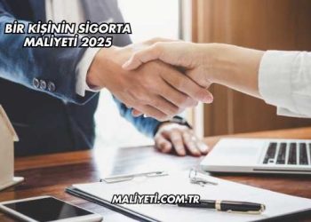 Bir Kişinin Sigorta Maliyeti 2025