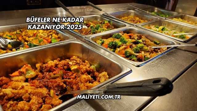 Büfeler Ne Kadar Kazanıyor 2025