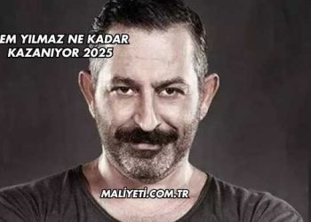 Cem Yılmaz Ne Kadar Kazanıyor 2025