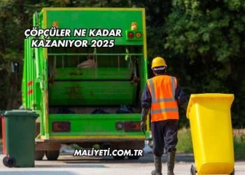 Çöpçüler Ne Kadar Kazanıyor 2025
