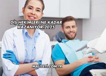 Diş Hekimleri Ne Kadar Kazanıyor 2025