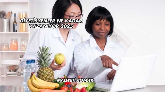 Diyetisyenler Ne Kadar Kazanıyor 2025