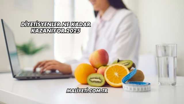 Diyetisyenler Ne Kadar Kazanıyor 2025