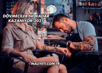 Dövmeciler Ne Kadar Kazanıyor 2025