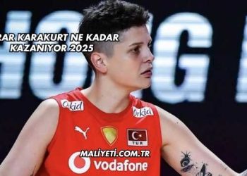 Ebrar Karakurt Ne Kadar Kazanıyor 2025