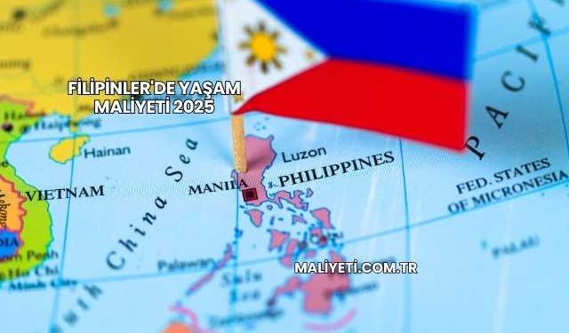 Filipinler'de Yaşam Maliyeti 2025