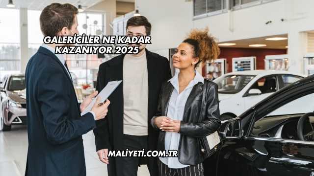 Galericiler Ne Kadar Kazanıyor 2025