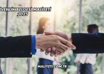 Güvenlik Belgesi Maliyeti 2025