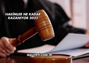 Hakimler Ne Kadar Kazanıyor 2025