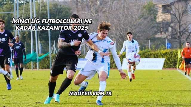 İkinci Lig Futbolcuları Ne Kadar Kazanıyor 2025