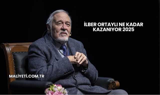 İlber Ortaylı Ne Kadar Kazanıyor 2025