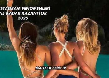 Instagram Fenomenleri Ne Kadar Kazanıyor 2025