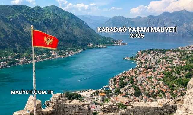 Karadağ Yaşam Maliyeti 2025
