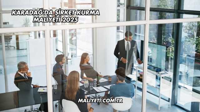 Karadağ'da Şirket Kurma Maliyeti 2025