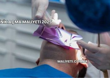 Klinik Açma Maliyeti 2025