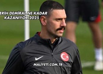 Merih Demiral Ne Kadar Kazanıyor 2025