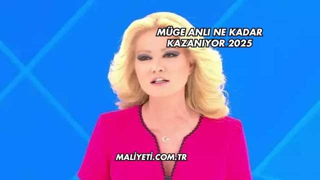 Müge Anlı Ne Kadar Kazanıyor 2025