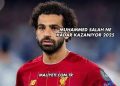 Muhammed Salah Ne Kadar Kazanıyor 2025