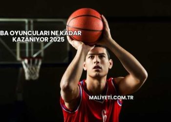 NBA Oyuncuları Ne Kadar Kazanıyor 2025