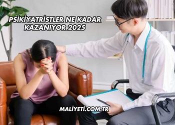 Psikiyatristler Ne Kadar Kazanıyor 2025