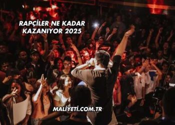 Rapçiler Ne Kadar Kazanıyor 2025