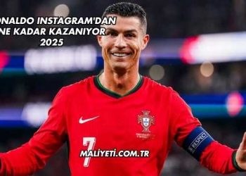 Ronaldo Instagram'dan Ne Kadar Kazanıyor 2025