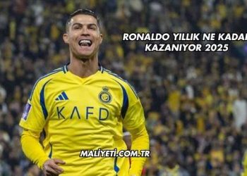 Ronaldo Yıllık Ne Kadar Kazanıyor 2025