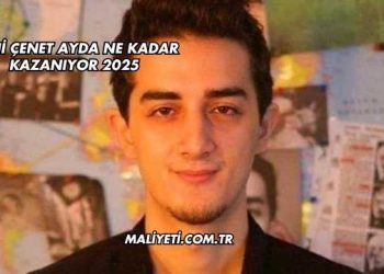 Ruhi Çenet Ayda Ne Kadar Kazanıyor 2025